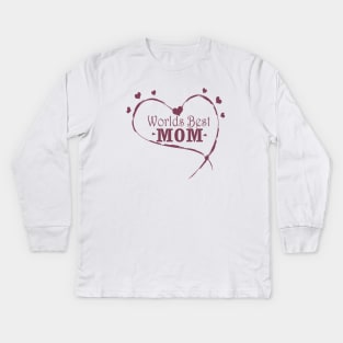 Worlds Best Mom Kids Long Sleeve T-Shirt